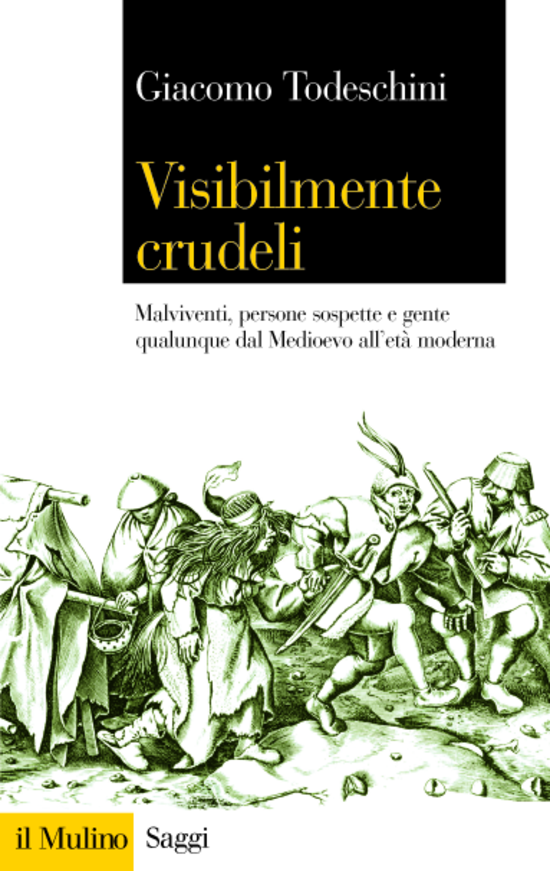 Copertina del libro Visibilmente crudeli (Malviventi, persone sospette e gente qualunque dal Medioevo all'età moderna)