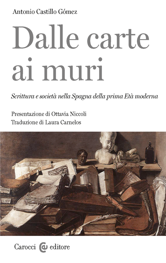 Copertina del libro Dalle carte ai muri (Scrittura e società nella Spagna della prima Età moderna)