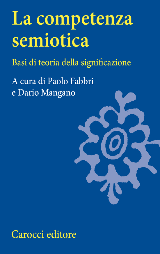 Copertina del libro La competenza semiotica (Basi di teoria della significazione)