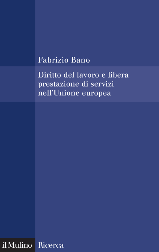 Copertina del libro Diritto del lavoro e libera prestazione di servizi nell'Unione europea ()