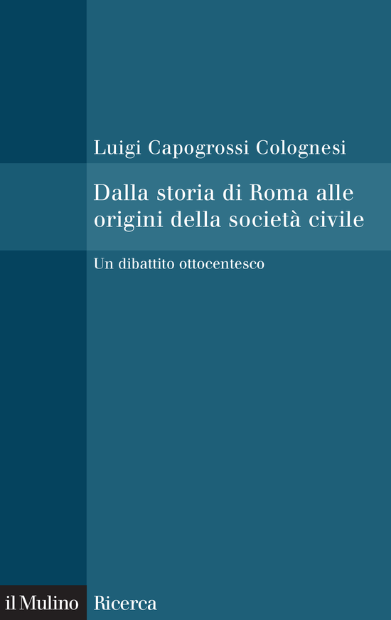 Copertina del libro Dalla storia di Roma alle origini della società civile (Un dibattito ottocentesco)